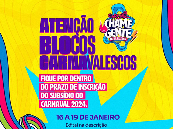 Subsídio para as Manifestações Culturais Populares - Blocos Carnavalescos - Carnaval Chame Gente 2024